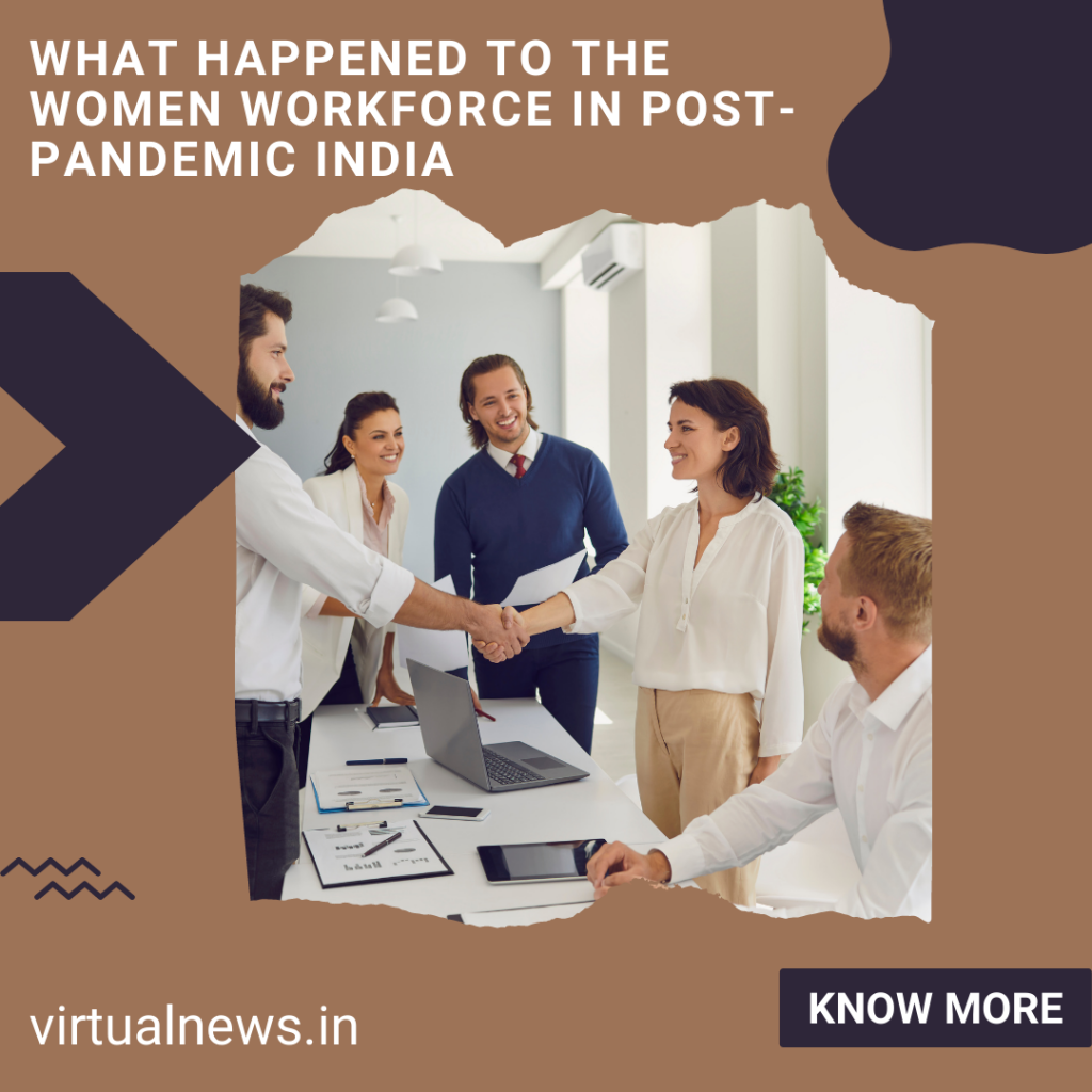 What happened to the women workforce in post-pandemic India?