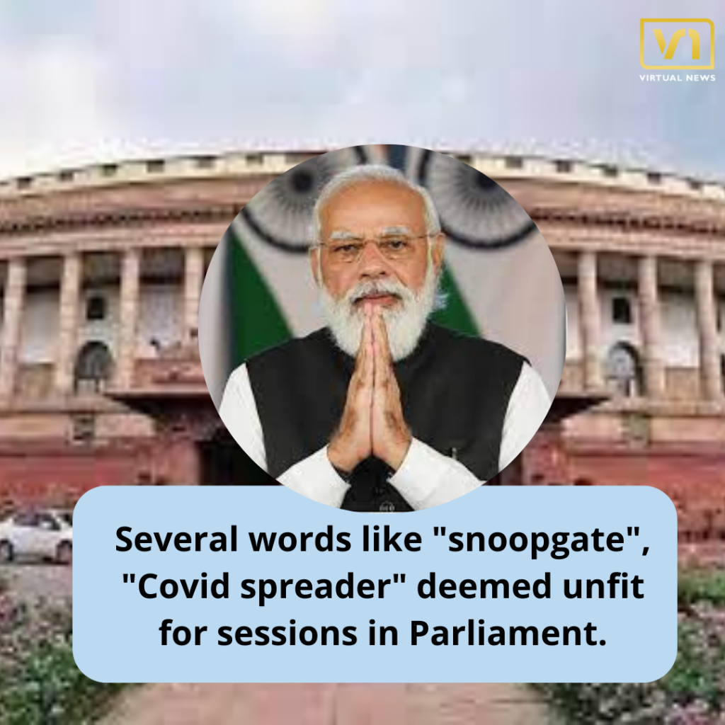 Several words like “snoopgate”, “Covid spreader” deemed unfit for sessions in Parliament