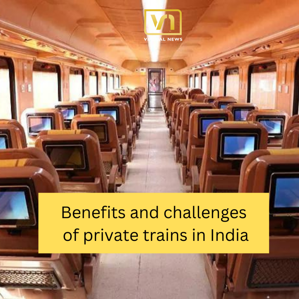 The benefits and challenges of private trains in India