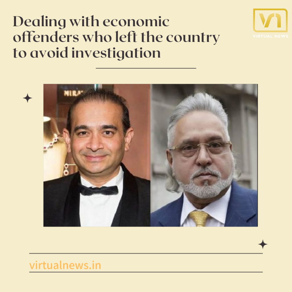 Dealing with economic offenders who left the country to avoid investigation, delve into the benefits and loopholes of the Fugitive Economic Offenders Act