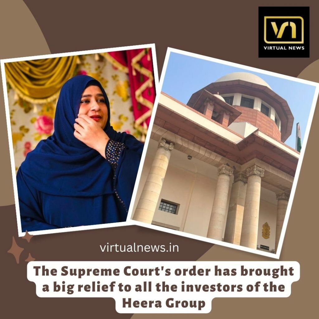 The Supreme Court’s order has brought a big relief to all the investors of the Heera Group